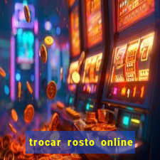 trocar rosto online grátis colocar rosto em vídeo online