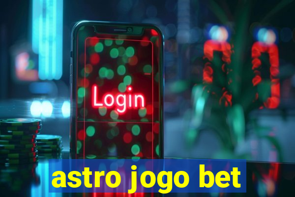 astro jogo bet