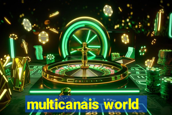 multicanais world