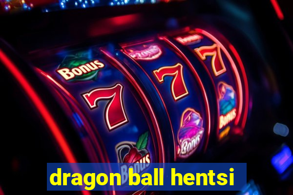 dragon ball hentsi