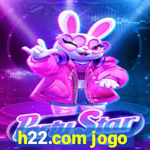 h22.com jogo