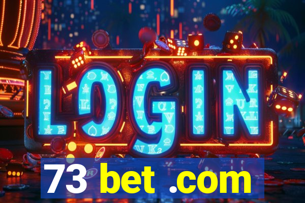 73 bet .com