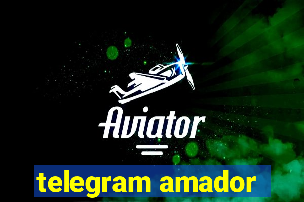 telegram amador