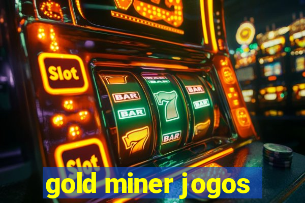 gold miner jogos