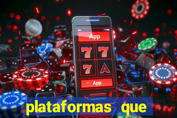 plataformas que estao pagando agora