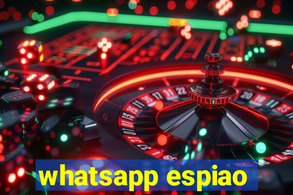 whatsapp espiao