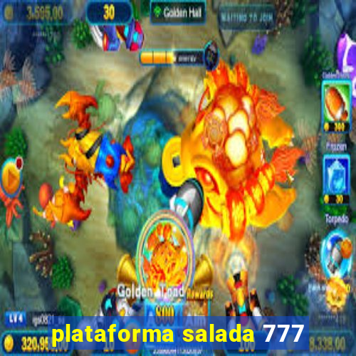 plataforma salada 777