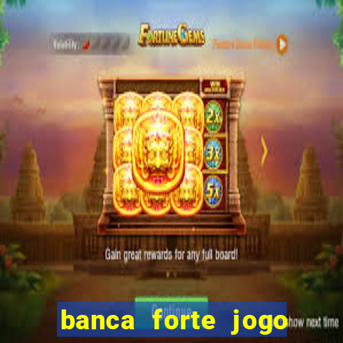 banca forte jogo do bicho app