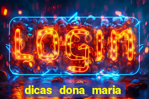 dicas dona maria jogo do bicho