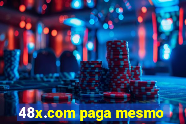 48x.com paga mesmo