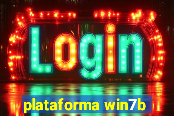 plataforma win7b