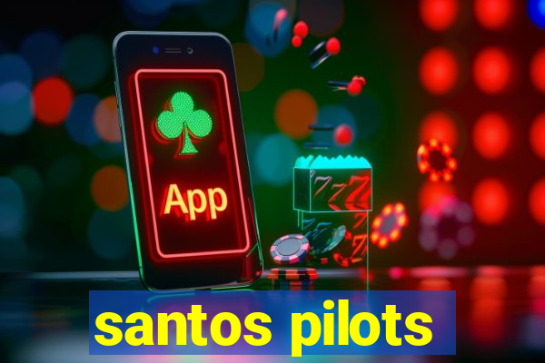 santos pilots