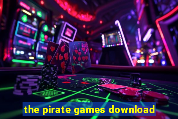 the pirate games download