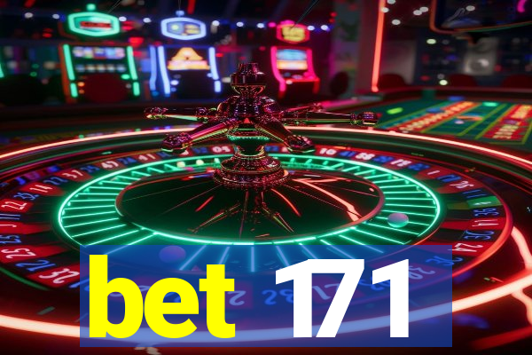 bet 171