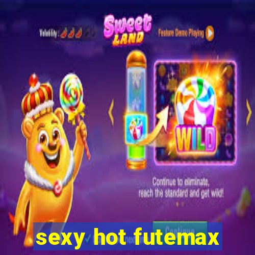 sexy hot futemax