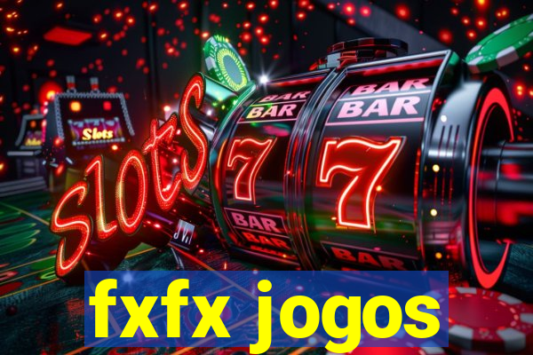 fxfx jogos