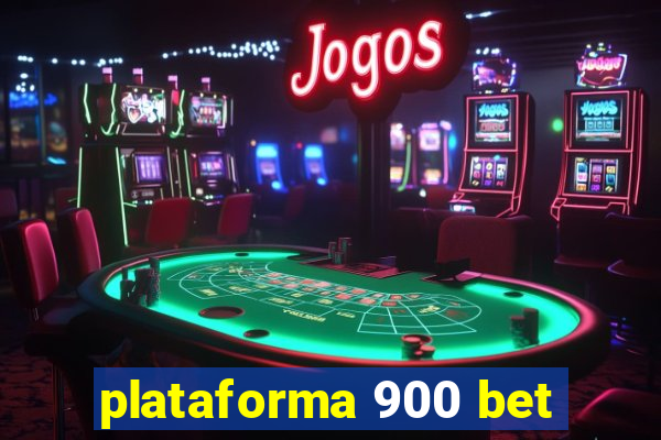 plataforma 900 bet