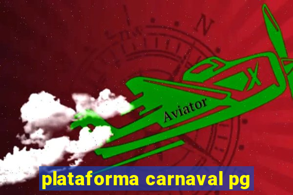 plataforma carnaval pg