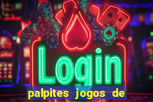 palpites jogos de hoje favoritos