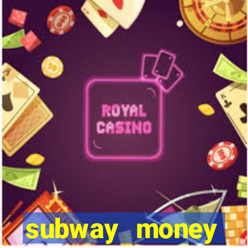 subway money deposito 1 real