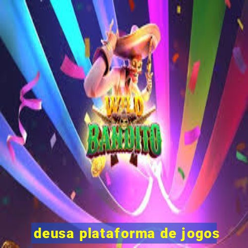 deusa plataforma de jogos