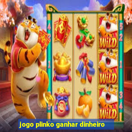 jogo plinko ganhar dinheiro