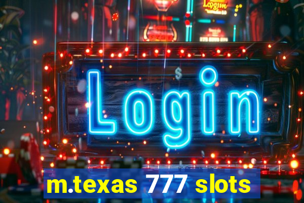 m.texas 777 slots