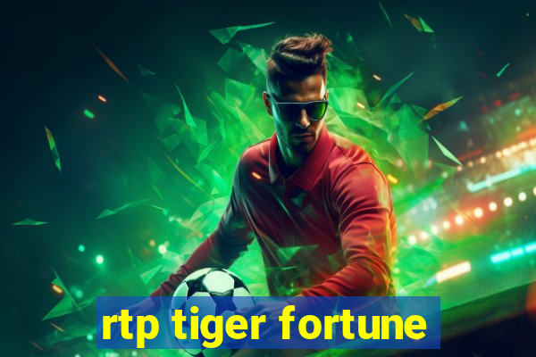 rtp tiger fortune