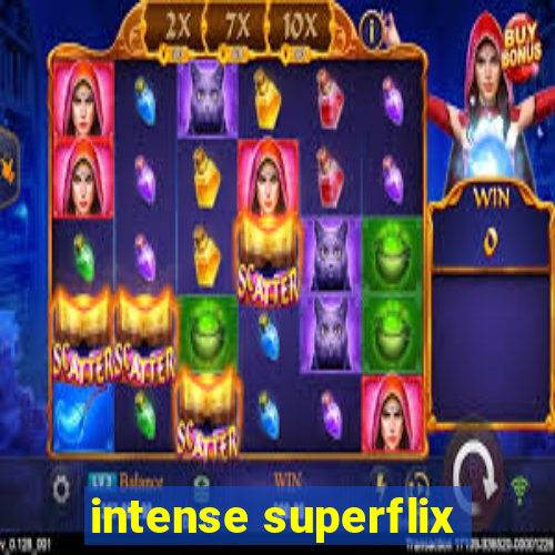 intense superflix