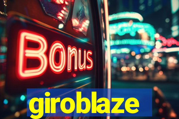 giroblaze