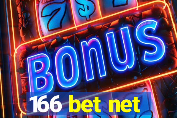 166 bet net