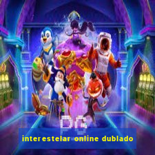 interestelar online dublado