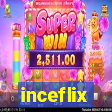 inceflix