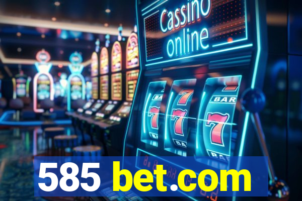 585 bet.com