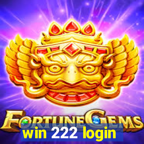 win 222 login