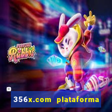 356x.com plataforma de jogos