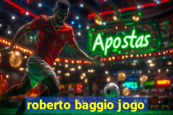 roberto baggio jogo