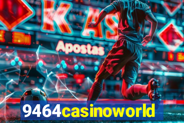 9464casinoworld