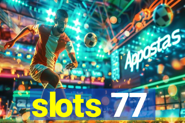 slots 77