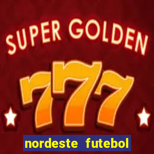 nordeste futebol net vip