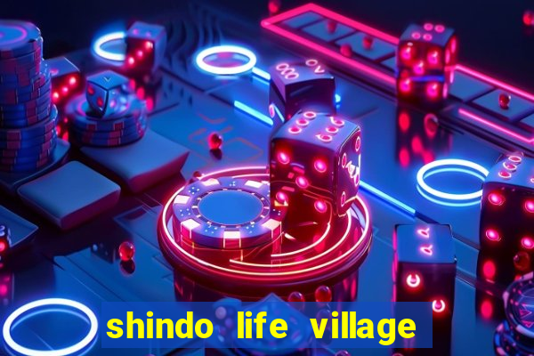 shindo life village blaze private server codes