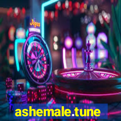 ashemale.tune