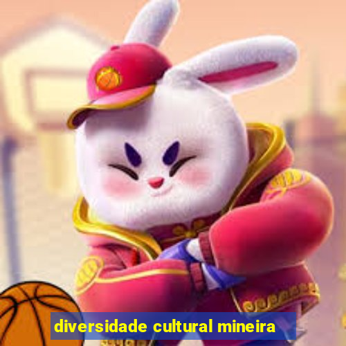 diversidade cultural mineira