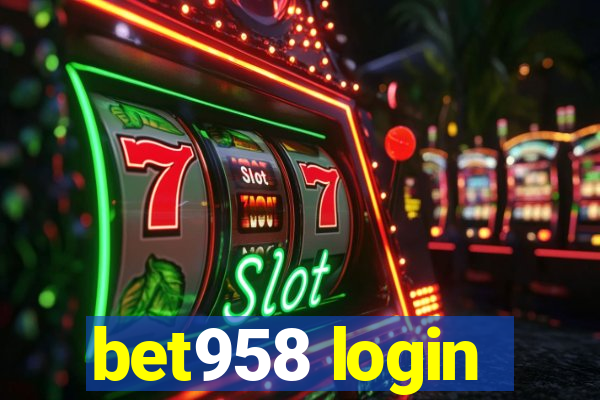 bet958 login