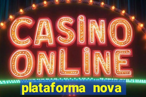 plataforma nova fortune tiger 2024