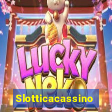 Slotticacassino