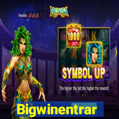 Bigwinentrar