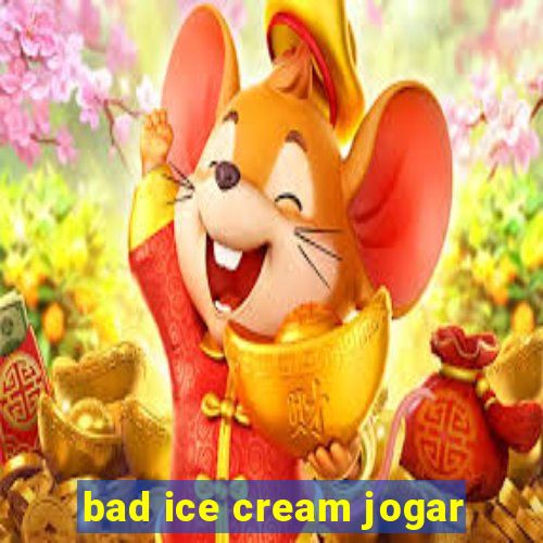 bad ice cream jogar