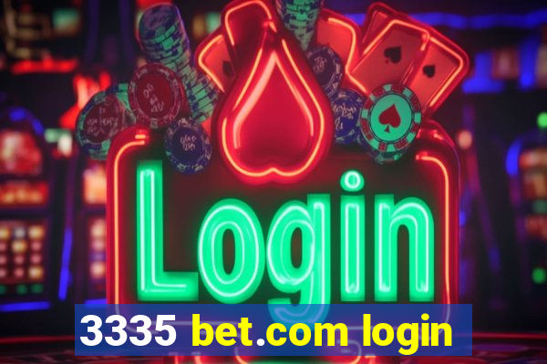 3335 bet.com login