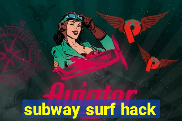 subway surf hack